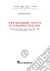 Alle origini del diritto ecclesiastico italiano. Prolusioni e manuali tra istanze politiche e tecnica giuridica (1870-1915) libro di Tira Alessandro