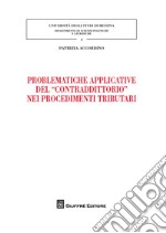 Problematiche applicative del «contraddittorio» nei procedimenti tributari libro