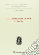 Le agenzie dell'Unione Europea libro