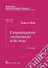Il sistema costituzionale italiano. Vol. 1: L' organizzazione costituzionale dello Stato libro di Rolla Giancarlo