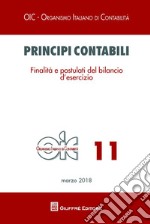 Principi contabili. Vol. 11: Finalità e postulati del bilancio d'esercizio libro