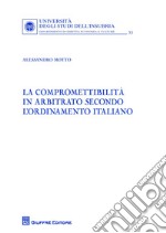 La compromettibilità in arbitrato secondo l'ordinamento italiano