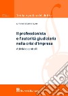 Il professionista e l'autorità giudiziaria nella crisi d'impresa. Attività e controlli libro