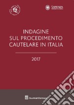 Indagine sul procedimento cautelare in Italia 2017