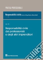 Responsabilità civile dei professionisti e degli altri imprenditori libro