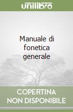 Manuale di fonetica generale