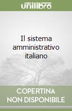 Il sistema amministrativo italiano libro