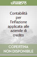 Contabilità per l'inflazione applicata alle aziende di credito libro