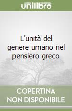 L'unità del genere umano nel pensiero greco libro