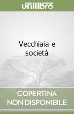 Vecchiaia e società