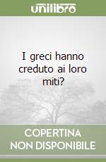 I greci hanno creduto ai loro miti?