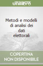 Metodi e modelli di analisi dei dati elettorali libro