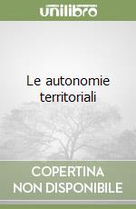 Le autonomie territoriali libro