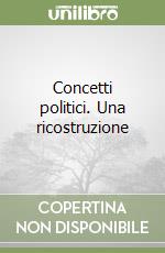 Concetti politici. Una ricostruzione