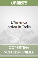 L'America arriva in Italia libro