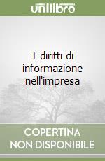 I diritti di informazione nell'impresa libro