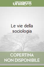 Le vie della sociologia