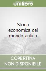 Storia economica del mondo antico libro