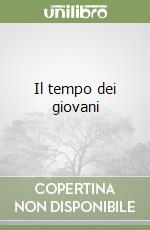 Il tempo dei giovani libro