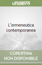 L'ermeneutica contemporanea libro