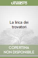 La lirica dei trovatori libro