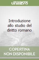 Introduzione allo studio del diritto romano libro