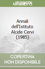 Annali dell'Istituto Alcide Cervi  (1985) libro