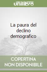 La paura del declino demografico