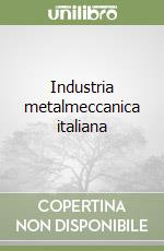 Industria metalmeccanica italiana