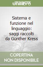 Sistema e funzione nel linguaggio: saggi raccolti da Günther Kress libro