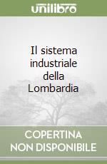 Il sistema industriale della Lombardia