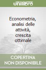 Econometria, analisi delle attività, crescita ottimale