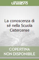 La conoscenza di sé nella Scuola Cistercense