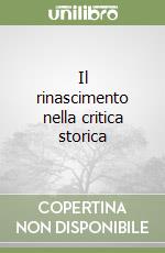 Il rinascimento nella critica storica