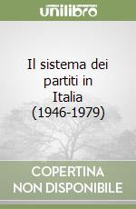 Il sistema dei partiti in Italia (1946-1979)