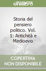 Storia del pensiero politico. Vol. 1: Antichità e Medioevo libro