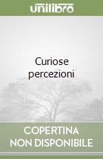 Curiose percezioni