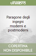 Paragone degli ingegni moderni e postmoderni libro