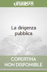 La dirigenza pubblica libro