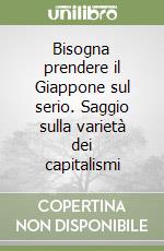 Bisogna prendere il Giappone sul serio. Saggio sulla varietà dei capitalismi