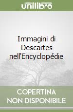 Immagini di Descartes nell'Encyclopédie