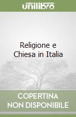 Religione e Chiesa in Italia libro