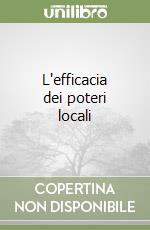 L'efficacia dei poteri locali libro