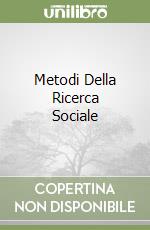 Metodi Della Ricerca Sociale libro