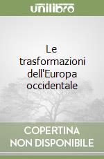 Le trasformazioni dell'Europa occidentale