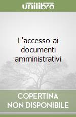 L'accesso ai documenti amministrativi libro