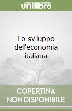 Lo sviluppo dell'economia italiana libro