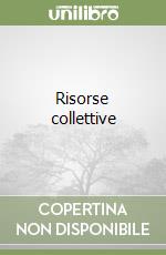 Risorse collettive