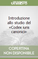 Introduzione allo studio del «Codex iuris canonici» libro