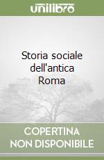 Storia sociale dell'antica Roma libro